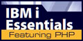 IBM i Essentials Virtual Conference
featuring PHP